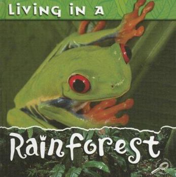 Library Binding Living in a Rainforest Book