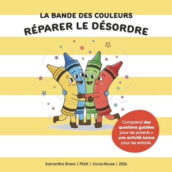La Bande des Couleurs: Réparer le Désordre