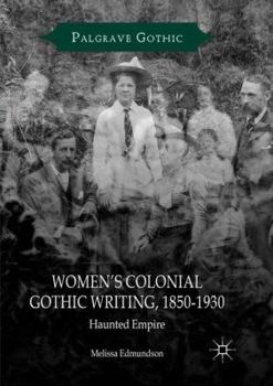 Paperback Women's Colonial Gothic Writing, 1850-1930: Haunted Empire Book