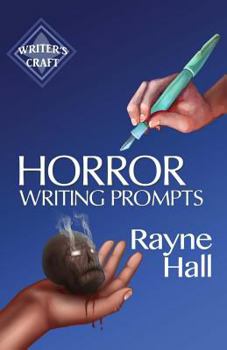 Paperback Horror Writing Prompts: 77 Powerful Ideas To Inspire Your Fiction Book