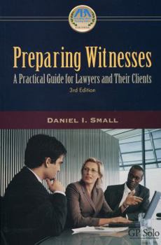 Paperback Preparing Witnesses: A Practical Guide for Lawyers and Their Clients [With CDROM] Book