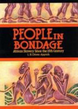 Library Binding People in Bondage: African Slavery Since the 15th Century Book