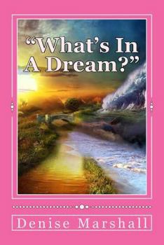 Paperback "What's In A Dream?": Understanding the Mystery of Dream Communication Book