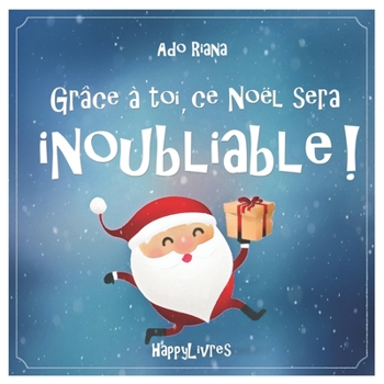 Paperback Grâce à toi, ce Noël sera inoubliable ! [French] Book