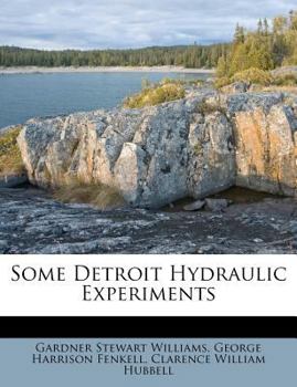 Paperback Some Detroit Hydraulic Experiments Book