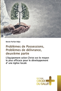 Paperback Problèmes de Possessions, Problèmes de délivrance, deuxième partie [French] Book