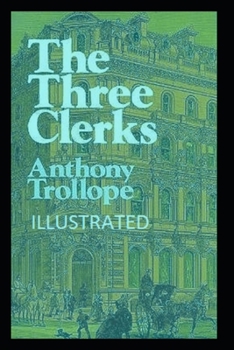 Paperback The Three Clerks Illustrated Book