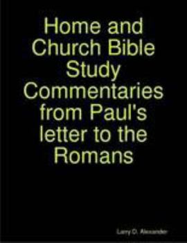 Paperback Home and Church Bible Study Commentaries from Paul's letter to the Romans Book