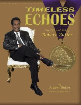 Paperback Timeless Echoes: The Life and Art of Robert Butler Book
