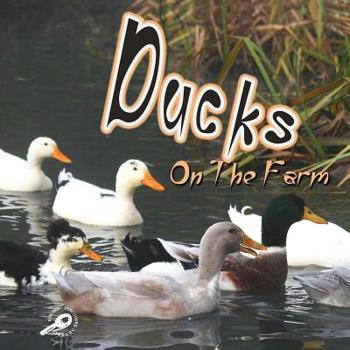 Paperback Ducks On The Farm (Farm Animals) Book