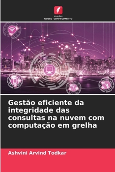 Paperback Gestão eficiente da integridade das consultas na nuvem com computação em grelha [Portuguese] Book
