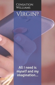 Paperback Virgin?: All I need is myself and my imagination... Book