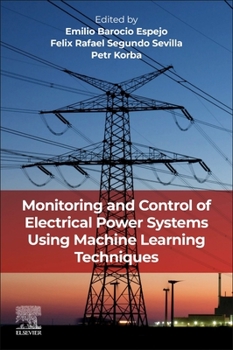 Paperback Monitoring and Control of Electrical Power Systems Using Machine Learning Techniques Book