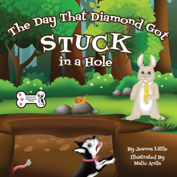 Paperback The Day That Diamond Got Stuck in a Hole Book
