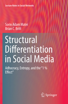 Paperback Structural Differentiation in Social Media: Adhocracy, Entropy, and the 1 % Effect Book