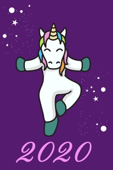 2020: Cute Yoga Unicorn Planner Daily Weekly Organizer Agenda I Lined Note Pages I Monthly Overview 2021 I  Schedule Gift For Girls Kids And Women