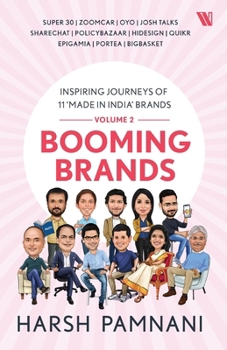 Paperback Booming Brands: Inspiring Journeys of 11 'Made in India' Brands (Volume 2): Inspiring Journeys of 11 'Made in India' Brands (Volume 2) Book