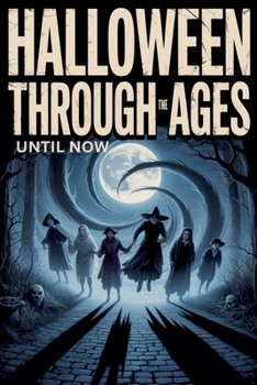 Paperback Halloween through the ages until now Book