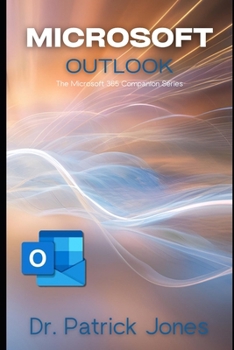 Paperback Microsoft Outlook: The Microsoft 365 Companion Series Book