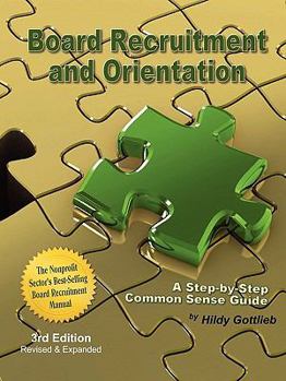 Paperback Board Recruitment and Orientation: A Step-By-Step, Common Sense Guide 3rd Edition Book