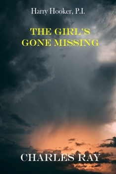 Paperback Harry Hooker, P.I.: The Girl's Gone Missing Book