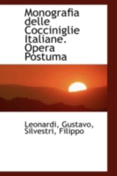 Paperback Monografia Delle Cocciniglie Italiane. Opera Postuma Book