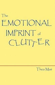 Paperback The Emotional Imprint of Clutter Book