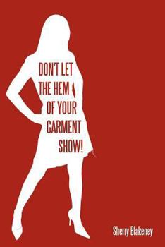 Paperback Don't Let the Hem of Your Garment Show! Book