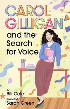 Hardcover Carol Gilligan and the Search for Voice Book