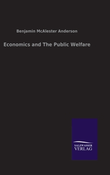 Hardcover Economics and The Public Welfare Book