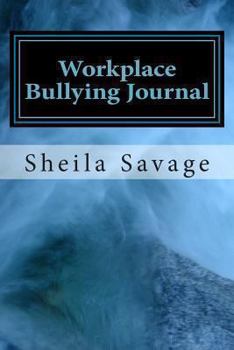 Workplace Bullying Journal: Keep Track of Bullies In The Workplace