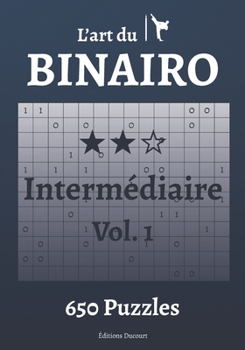 Paperback L'art du Binairo Intermédiaire [French] Book