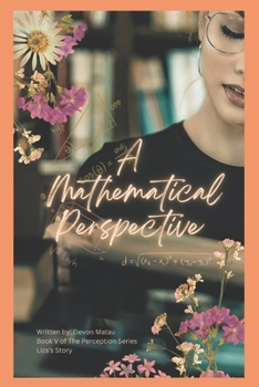 A Mathematical Perspective: Book V of the Perceptive Series
