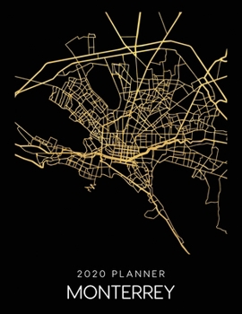 Paperback 2020 Planner Monterrey: Weekly - Dated With To Do Notes And Inspirational Quotes - Monterrey - Mexico Book