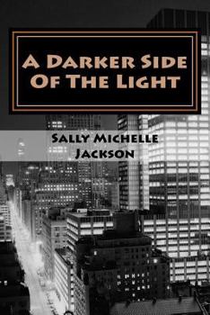 A Darker Side of the Light - Book #1 of the Heilsing Cases