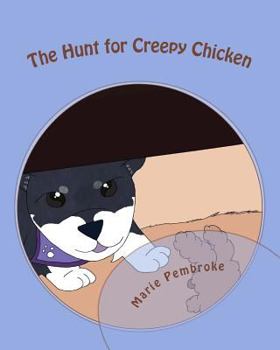 Paperback The Hunt for Creepy Chicken Book
