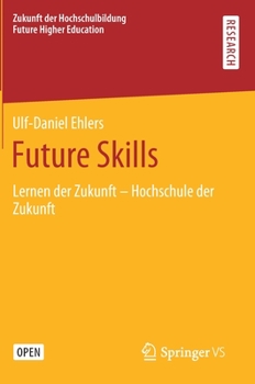 Hardcover Future Skills: Lernen Der Zukunft - Hochschule Der Zukunft [German] Book