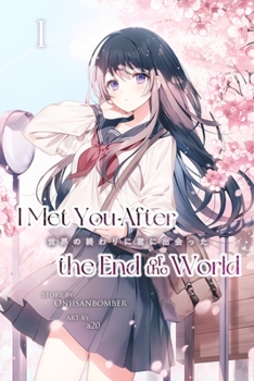 Paperback I Met You After the End of the World (Light Novel) Volume 1 Book