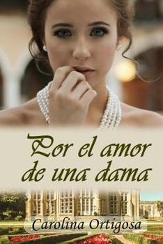 Paperback Por el amor de una dama [Spanish] Book