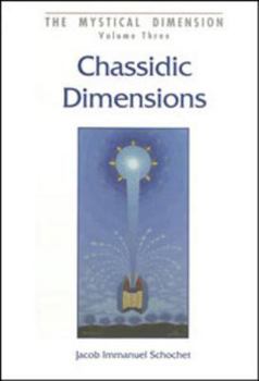 Hardcover Chassidic Dimension, the - Mystical Dimension #3 Book