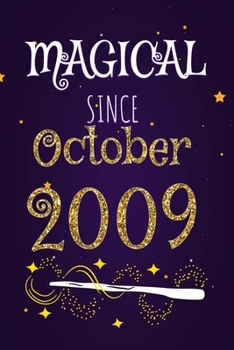Magical Since October 2009: 120 blank pages of high quality white paper, 6" x 9" cute premium matte cover