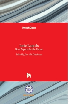 Hardcover Ionic Liquids: New Aspects for the Future Book