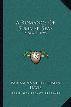 Paperback A Romance Of Summer Seas: A Novel (1898) Book