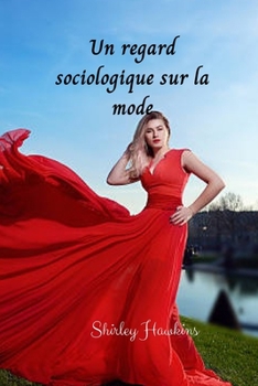 Paperback Un regard sociologique sur la mode [French] Book