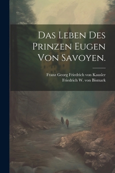 Paperback Das Leben des Prinzen Eugen von Savoyen. [German] Book