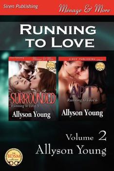 Paperback Running to Love, Volume 2 [Surrounded: Apt] (Siren Publishing Menage and More) Book