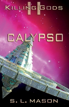 Calypso : Killing Gods 2 - Book #2 of the Killing Gods