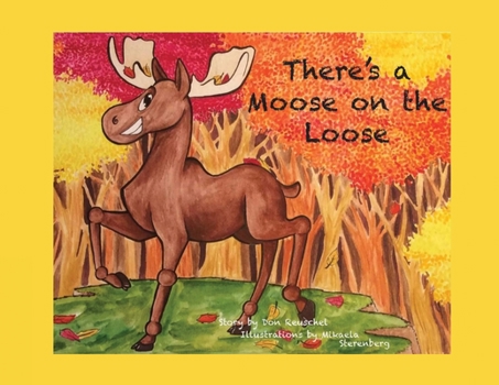 Paperback There's a Moose on the Loose Book