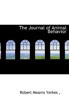 Hardcover The Journal of Animal Behavior Book