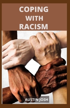Paperback Coping with Racism: How to Deal With All Forms Racist Abuse. Book